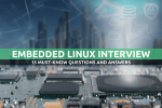 Embedded Linux Interview Success: 15 Must-Know Questions and Answers