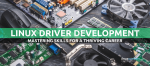 A Beginner's Guide to Linux Device Driver Development Careers