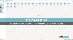 How to extend PCManFM with custom actions